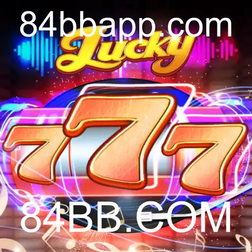 Descubra o Mundo de Lucky777: Um Jogo de Azar Inovador com 84BB.COM